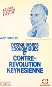 Desequilibres Economiques Et Contre - Revolution Keynesienne