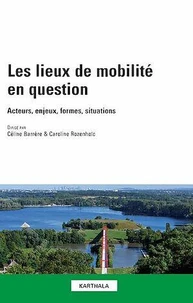 Les lieux de mobilité en question