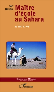 Maître d'école au Sahara de 1947 à 1978