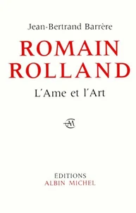 Romain Rolland, l'âme et l'art