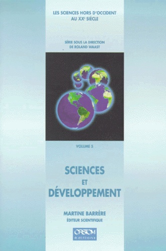 BARRERE M. - Les sciences hors d'Occident au XXe siècle Tome 5 - Sciences et développement.