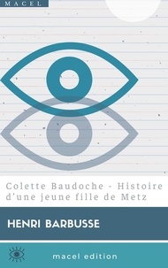 Barres Maurice - Colette Baudoche - Histoire d’une jeune fille de Metz.