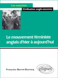 Le mouvement féministe anglais d'hier à aujourd'hui