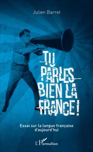 Tu parles bien la France !