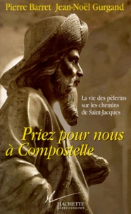 Priez Pour Nous A Compostelle