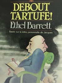 Barrett Ethel - Debout Tartuffe.