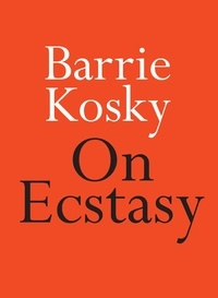 Barrie Kosky - On Ecstasy.