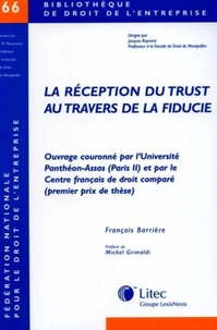 La Réception du trust au travers de la fiducie