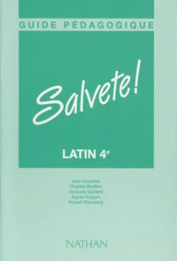 Latin Niveau 4 Salvete ! Guide Pedagogique