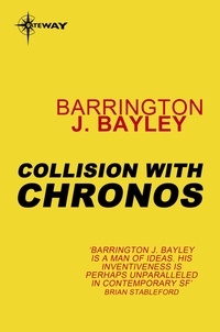 Barrington J. Bayley - Collision with Chronos.