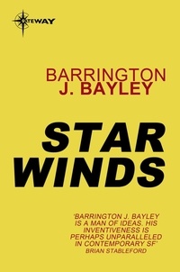 Barrington J. Bayley - Star Winds.
