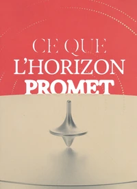 Ce que l'horizon promet