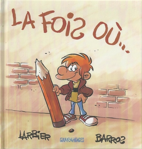  Barros et Philippe Larbier - La fois où....