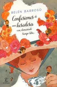 Confesiones de una heredera con demasiado tiempo libre