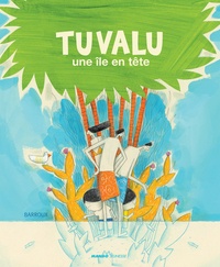  Barroux - Tuvalu - Une île en tête.