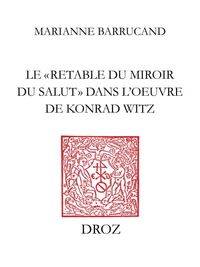 Le "Retable du Miroir du salut" dans l'ouvre de Konrad Witz
