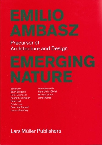 Emilio Ambasz: Emerging Nature. Precursor of Architecture and Design