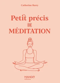Petit précis de méditation