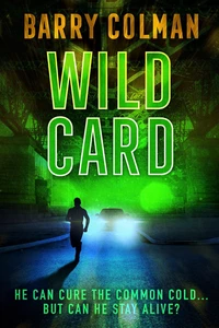 Wild Card: He Can Cure The Common Cold - But Can He Stay Alive?
