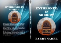  Barry Dr. Nadel et  Barry Nadel - Enthroned in Sorrow - Hoshiyan Chronicles, #15.