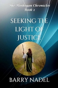  Barry Dr. Nadel - Seeking the Light of Justice - Hoshiyan Chronicles, #1.
