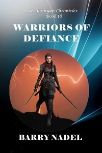  Barry Dr. Nadel - Warrriors of Defiance - Hoshiyan Chronicles, #16.