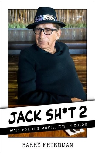  Barry Friedman - Jack Sh*t 2: Wait for the Movie, It's in Color - Jack Sh*t Trilogy, #2.