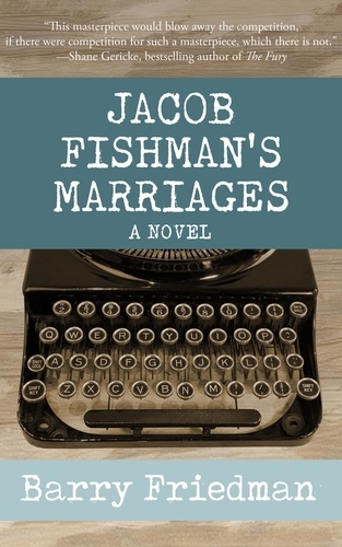  Barry Friedman - Jacob Fishman's Marriages.