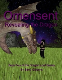  Barry Gibbons - Omensent: Revealing the Dragon - The Dragon Lord, #4.