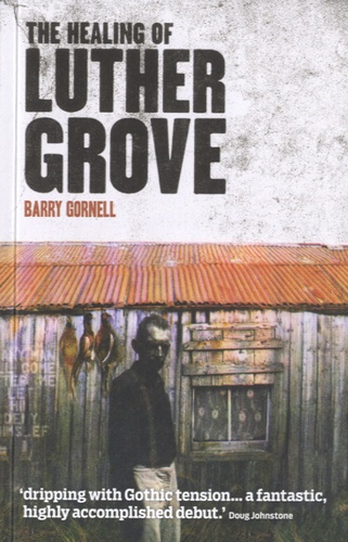 Barry Gornell - The Healing of Luther Grove.