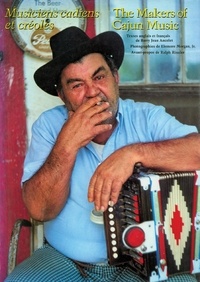 Barry Jean Ancelet - Les musiciens cadiens et créoles / The Makers of Cajuns Music.