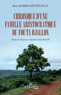 Chronique d’une famille aristocratique du Fouta Djallon