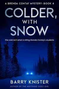 Téléchargez des livres audio en français Colder, With Snow  - Brenda Contay, #4  in French 9798215556955 par Barry Knister