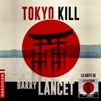 Barry Lancet et Olivier Debernard - Tokyo Kill.