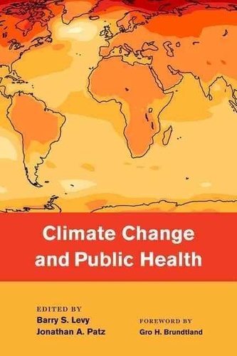 Barry Levy et Jonathan Patz - Climate Change and Public Health.