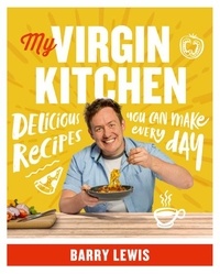 Barry Lewis - My Virgin Kitchen - Delicious recipes you can make every day.