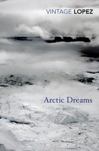 Barry Lopez - Arctic Dreams.