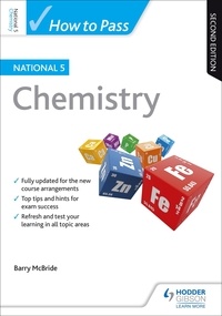Barry McBride - How to Pass National 5 Chemistry, Second Edition.