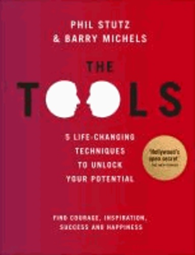 Barry Michels et Phil Stutz - The Tools.