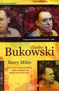 Barry Miles - Charles Bukowski.