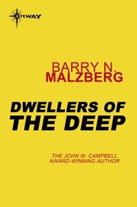 Barry N. Malzberg - Dwellers of the Deep.
