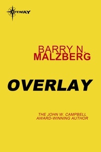 Barry N. Malzberg - Overlay.