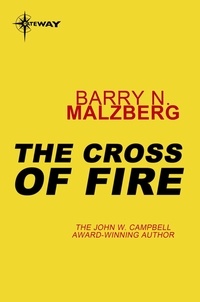 Barry N. Malzberg - The Cross of Fire.