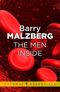 Barry N. Malzberg - The Men Inside.