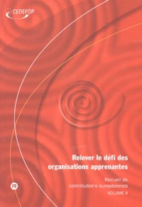 Relever le défi des organisations apprenantes 2 volumes