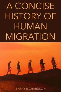 A Concise History of Human Migration