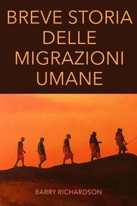 Breve storia delle migrazioni umane
