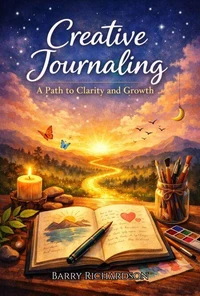 Creative Journaling: A Path to Clarity and Growth