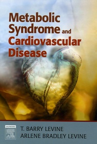 Barry-T Levine - Metabolic Syndrome and Cardiovascular Disease.