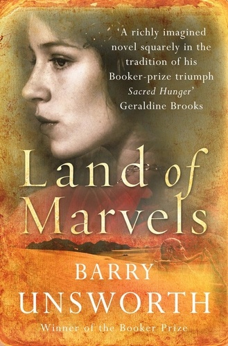 Barry Unsworth - Land of Marvels.